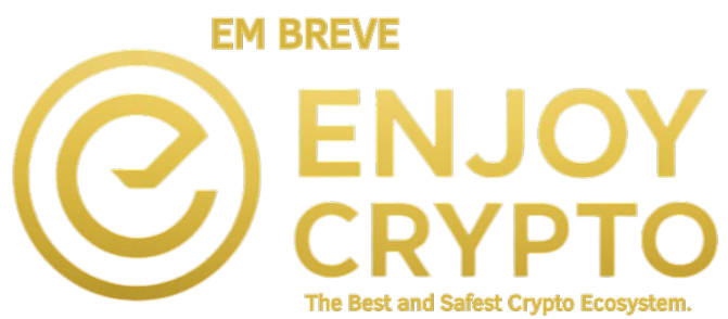 Em Breve - Enjoy Crypto - The Best and Safest Crypto Ecosystem